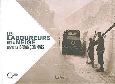 Les laboureurs de la neige dans le briançonnais