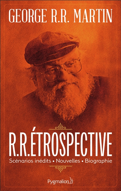 R.R.étrospective : scénarios inédits, nouvelles, biographie