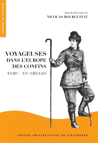 Voyageuses dans l'Europe des confins, XVIIIe-XXe siècles
