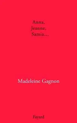 Anna, Jeanne, Samia...