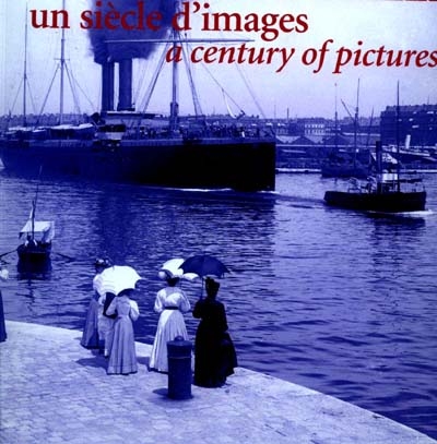 Marseille, un siècle d'images. a century of pictures