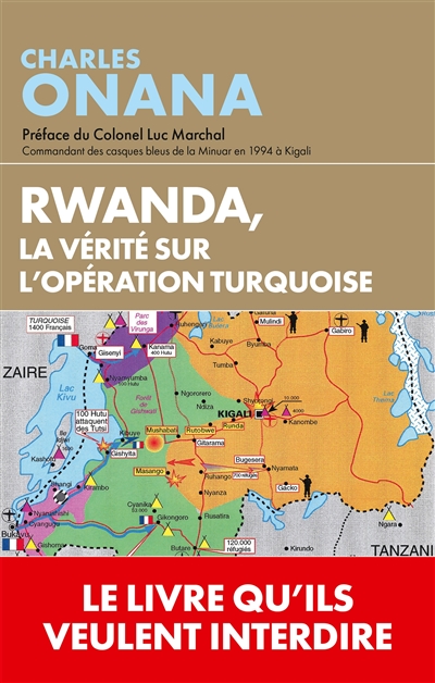 Rwanda, la vérité sur l'opération turquoise
