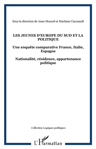 Les jeunes d'Europe du Sud et la politique : une enquête comparative France, Italie, Espagne