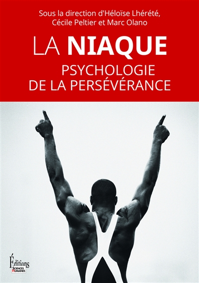La niaque : psychologie de la persévérance