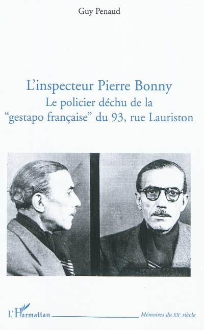 L'inspecteur Pierre Bonny : le policier déchu de la Gestapo française du 93, rue Lauriston