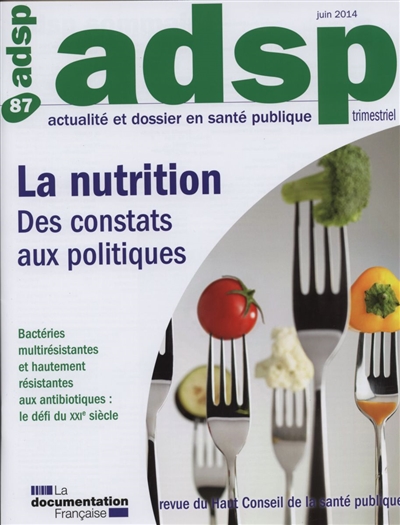 ADSP, actualité et dossier en santé publique, n° 87. La nutrition : des constats aux politiques