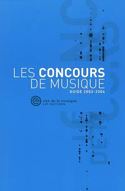 Les concours de musique : guide 2003-2004