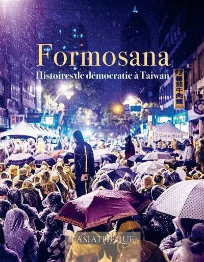 Formosana : histoires de démocraties à Taïwan : anthologie