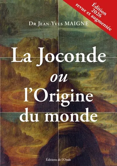 Monna Lisa ou l'origine du monde