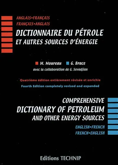 Dictionnaire du pétrole : et autres sources d'énergie : anglais-français, français-anglais. Comprehensive dictionary of petroleum : and other energy sources : English-French, French-English