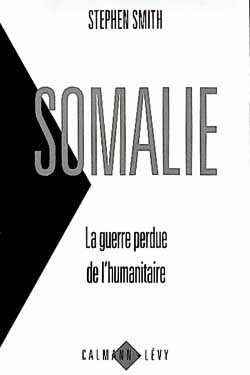Somalie : la guerre perdue de l'humanitaire