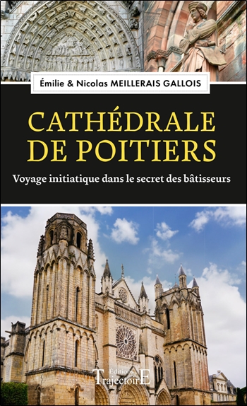 Cathédrale de Poitiers : voyage initiatique dans le secret des bâtisseurs