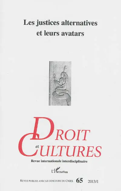 Droit et cultures, n° 65. Les justices alternatives et leurs avatars