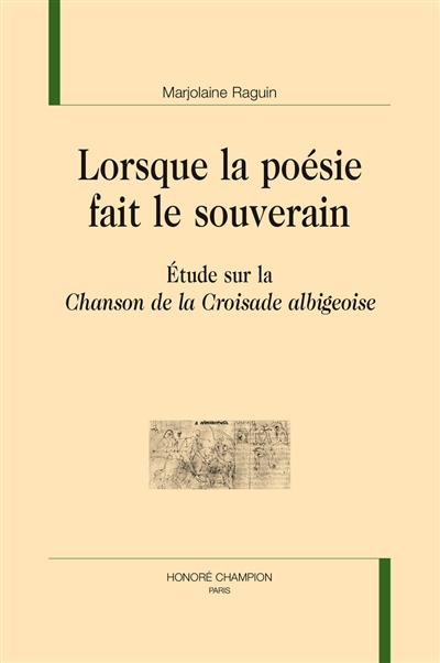Lorsque la poésie fait le souverain : étude sur la Chanson de la croisade albigeoise