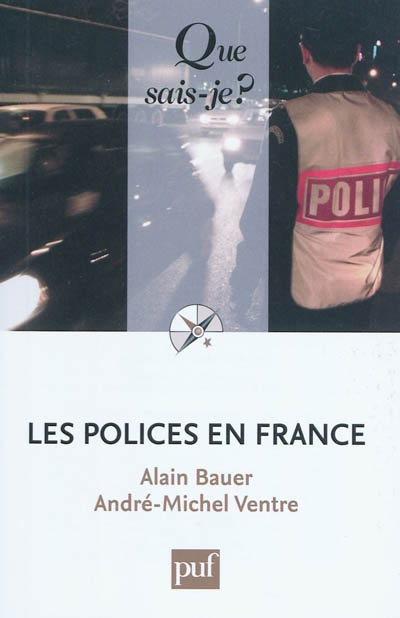 Les polices en France : sécurité publique et opérateurs privés