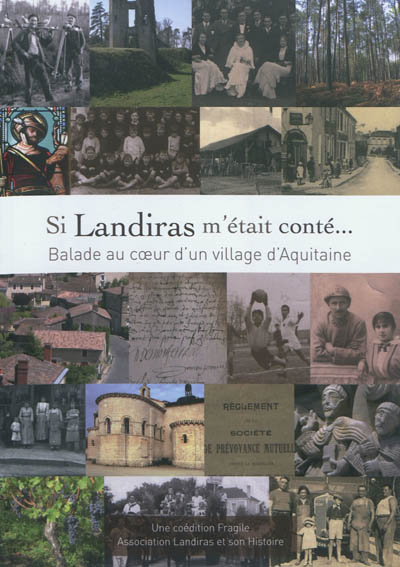 Si Landiras m'était conté... : balade au coeur d'un village d'Aquitaine