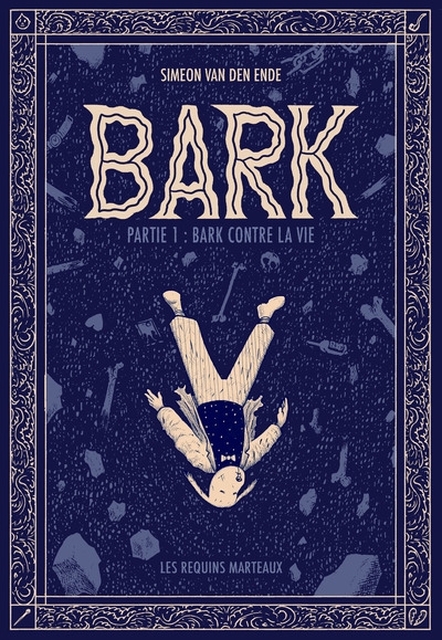 Bark. Vol. 1. Bark contre la vie
