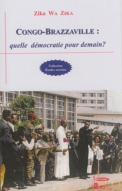 Congo-Brazzaville : quelle démocratie pour demain ?