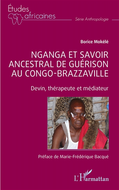 Nganga et savoir ancestral de guérison au Congo-Brazzaville : devin, thérapeute et médiateur