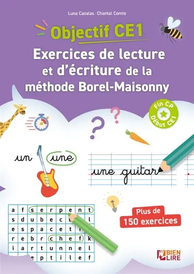 Objectif CE1 : exercices de lecture et d'écriture de la méthode Borel-Maisonny