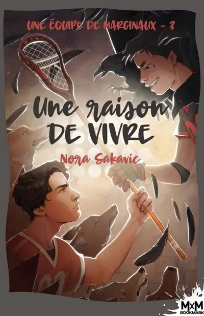 Une raison de vivre : Une équipe de marginaux, T3