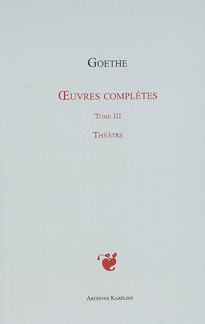 Oeuvres complètes. Vol. 03. Théâtre
