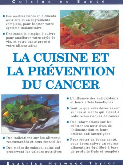 La cuisine et la prévention du cancer : plus de 50 recettes délicieuses pour réduire le risque du cancer