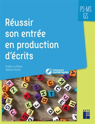 Réussir son entrée en production d'écrits PS-MS-GS