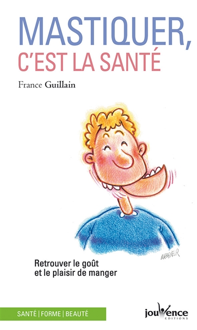 Mastiquer, c'est la santé :...