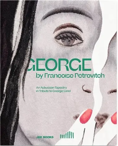 George by Françoise Pétrovitch : Tribute to George Sand : an Aubusson tapestry