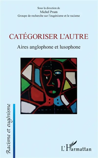 Catégoriser l'autre : aires anglophone et lusophone