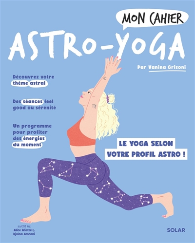 Mon cahier astro-yoga : le yoga selon votre profil astro !