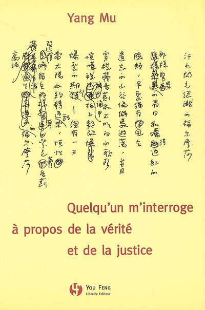 Quelqu'un m'interroge à propos de la vérité et de la justice