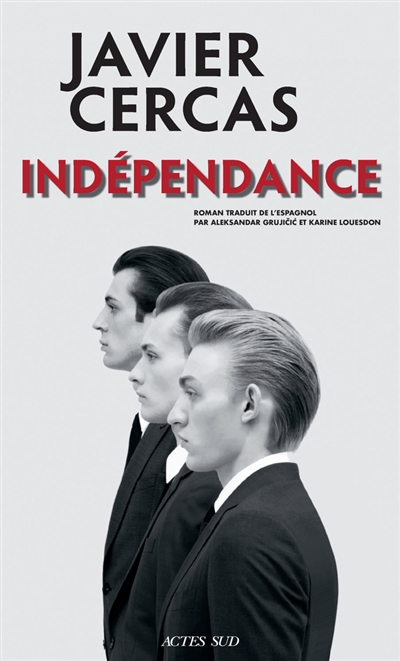 Indépendance - Javier Cercas
