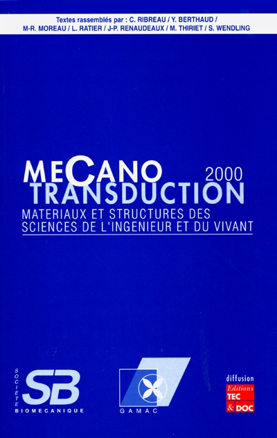 Mécanotransduction 2000 : matériaux et structures des sciences de l'ingénieur et du vivant