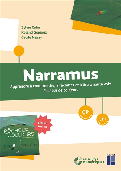 Narramus, CP, CE1 : apprendre à comprendre, à raconter et à lire à haute voix Pêcheur de couleurs
