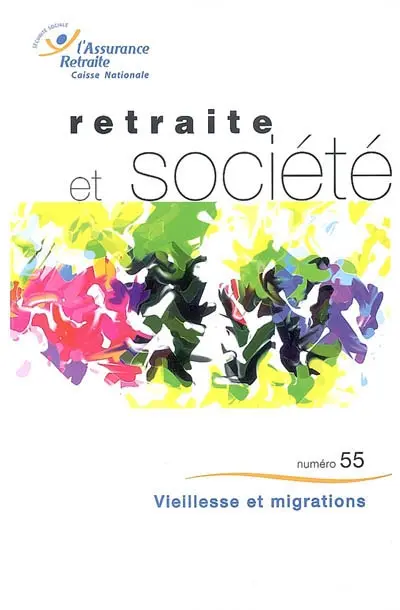 Retraite et société, n° 55. Vieillesse et migrations