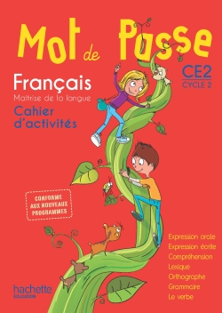 Mot de passe, français, maîtrise de la langue, CE2 cycle 3 : conforme aux nouveaux programmes : cahier d'activités