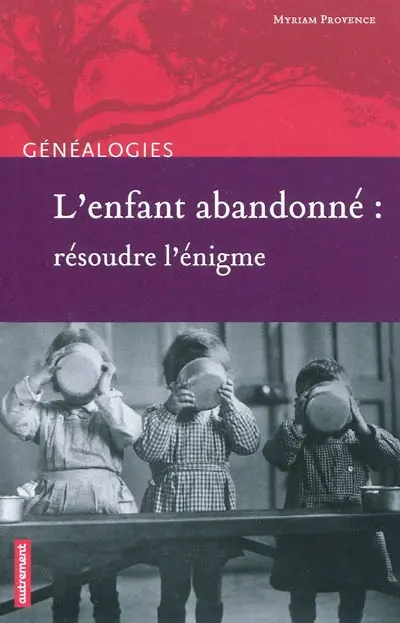 L'enfant abandonné : résoudre l'énigme