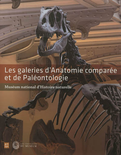 Les galeries d'anatomie comparée et de paléontologie : Muséum d'histoire naturelle