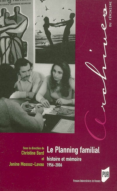 Le planning familial : histoire et mémoire (1956-2006)