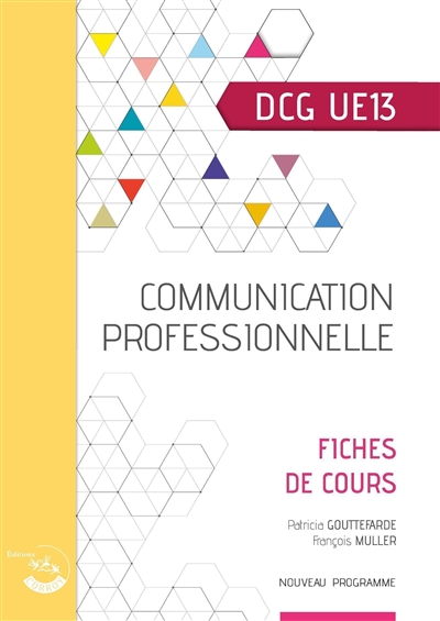 Communication professionnelle, DCG UE13 : fiches de cours : nouveau programme