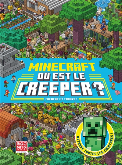 Minecraft : où est le creeper ? : cherche et trouve !