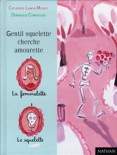 Gentil squelette cherche amourette (Première lune)