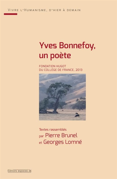 yves bonnefoy, un poète : fondation hugot du collège de france, 2013