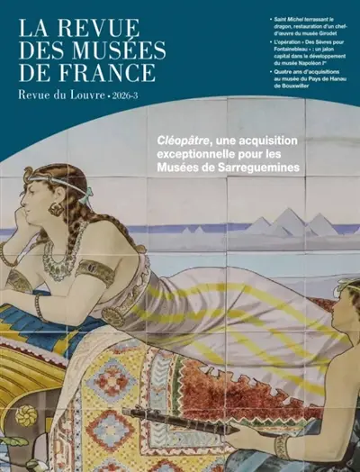 Revue des musées de France (La) : revue du Louvre, n° 3 (2026) Revue des musées de France (La) : revue du Louvre, n° 3 (2026)