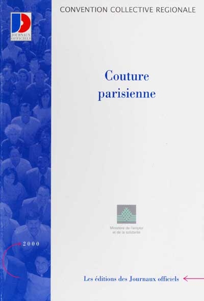 Couture parisienne : convention collective régionale du 10 juillet 1961 (étendue par arrêté du 29 novembre 1982)