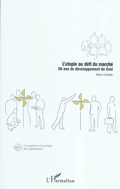 L'utopie au défi du marché : 50 ans de développement du Cesi