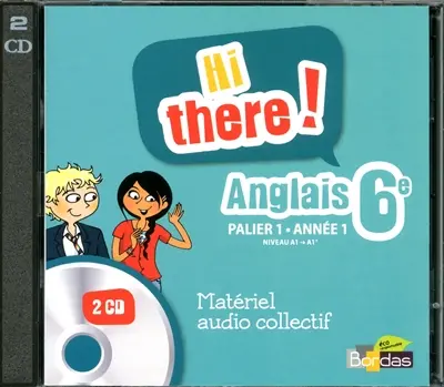 Hi there ! Anglais 6e, palier 1, année 1 : matériel audio collectif