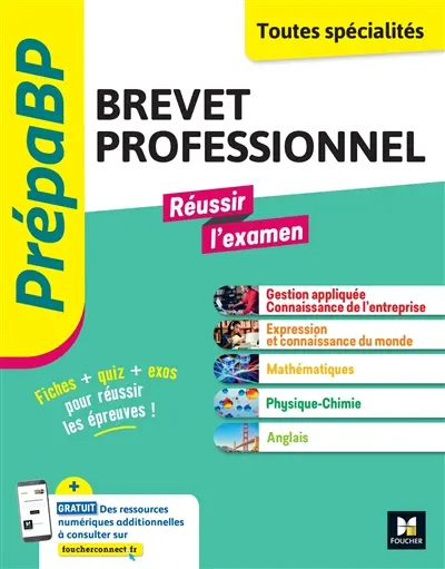 Brevet professionnel, toutes spécialités : réussir l'examen : fiches + quiz + exos pour réussir les épreuves ! Brevet professionnel, toutes spécialités : réussir l'examen : fiches + quiz + exos pour réussir les épreuves !